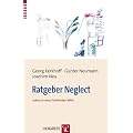 Ratgeber Neglect: Leben in einer halbierten Welt. Informationen f�r Betroffene und Angeh�rige