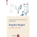 Ratgeber Neglect: Leben in einer halbierten Welt. Informationen f�r Betroffene und Angeh�rige
