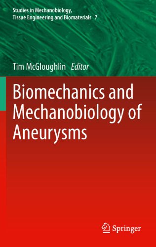 Biomechanics and Mechanobiology of Aneurysms: 7 (Studies in Mechanobiology, Tissue Engineering and Biomaterials)