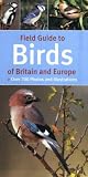 Field Guide to Birds of Britain and Europe (Field Guide)