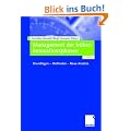 Management der fr�hen Innovationsphasen: Grundlagen - Methoden - Neue Ans�tze