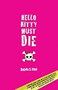 Hello Kitty Must Die