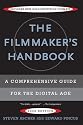 The Filmmaker's Handbook: A Comprehensive Guide for the Digital Age