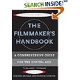 The Filmmaker's Handbook: A Comprehensive Guide for the Digital... by Steven Ascher and Edward Pincus