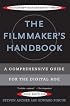 The Filmmaker's Handbook: A Comprehensive Guide for the Digital Age