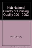 Irish national survey of housing quality 2001-2002