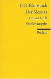 Der Messias: Gesang I - III. Text des Erstdrucks von 1748