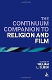 Continuum Companion to Religion and Film (Continuum Companions)