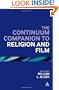 Continuum Companion to Religion and Film (Continuum Companions)