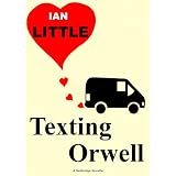 Texting Orwelldi Ian Little