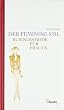 Der feminine Stil. Business-Mode f�r Frauen