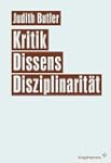 Kritik, Dissens, Disziplinarit�t