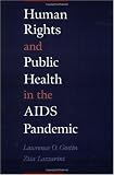 Human Rights and Public Health in the AIDS Pandemic