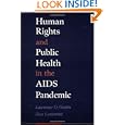 Human Rights and Public Health in the AIDS Pandemic by Lawrence O. Gostin and Zita Lazzarini