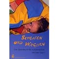 Schlafen und Wachen