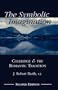 The Symbolic Imagination: Coleridge and the Romantic Tradition (Studies in Religion and Literature)