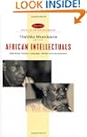 African Intellectuals: Rethinking Pol...