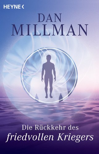 Die Rückkehr des friedvollen Kriegers (German Edition)