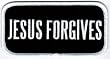 Jesus Forgives Patch Embroidered Iron-On Religious Christian Emblem