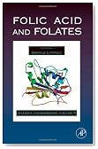 Folic Acid and Folates, Volume 79 (Vitamins and Hormones)