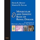 Molecular and Genetic Basis of Renal Disease: A Companion to Brenner and Rector's The... by  David B. Mount and Martin R. Pollak