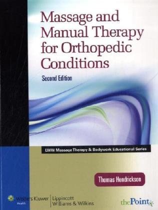 Massage and Manual Therapy for Orthopedic Conditions (Lww Massage Therapy & Bodywork Educational Series)