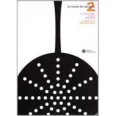 Le ricette dei designer. 130 progetti in punta di forchetta: 2