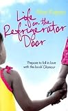 Life on the Refrigerator Door: Notes Between a Mother and Daughter, a novel