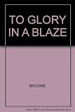 To glory in a blaze : (the English martyrs of the 16th century)