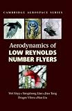 Aerodynamics of Low Reynolds Number Flyers (Cambridge Aerospace Series)