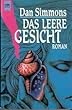 Das leere Gesicht.