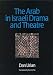 Book The Arab in Israeli Drama and Theatre (Routledge Harwood Contemporary Theatre Studies)