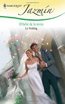 [Read] El bebé de la novia (Jazmín) (Spanish Edition) [R.A.R]