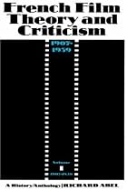 French Film Theory and Criticism 1907-1939: A History/Anthology, [  volume one 1907-1929 ]