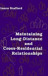Maintaining Long-Distance and Cross-Residential Relationships (LEA's Communication Series)