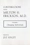 Conversations with Milton H. Erickson, Volume I: Changing Individuals (Norton Professional Books)