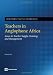 Teachers in Anglophone Africa: Issues in Teacher Supply, Training, and Management (Development Practice in Education)