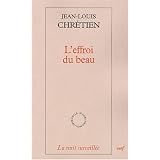 L'effroi du beaupar Jean-Louis Chr�tien