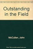 Outstanding in the field : a collection of articles that originally appeared in the Drogheda Independent from 2000-2008