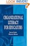 Organizational Literacy for Educators (Topics in Educational Leadership)