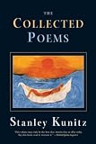 The Collected Poems of Stanley Kunitz