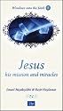 Jesus: His Mission and Miracles (Windows onto the Faith series)