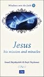 Jesus: His Mission and Miracles (Windows onto the Faith series)