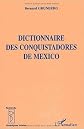 Dictionnaire Des Conquistadores de Mexico