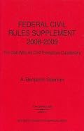 Federal Civil Rules Supplement, for Use with all Civil Procedure Casebooks, 2008-2009 Edition.
