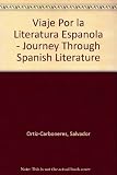 Viaje por la literatura española : journey through Spanish literature : representative texts