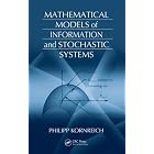 Mathematical Models of Information and Stochastic Systems by  Philipp Kornreich