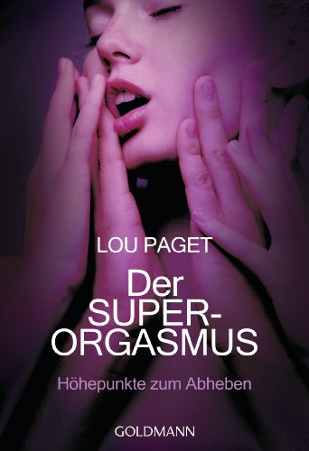 Produkt-Bild: Der Super-Orgasmus: H&ouml;hepunkte zum Abheben -