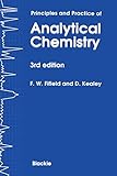 Principles and practice of analytical chemistry