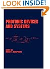 Photonic Devices and Systems (Optical Science and Engineering)